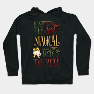 IT'S THE MOST MAGICAL TIME Hoodie